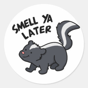 Smell Ya Later Funny Skunk Pun  Classic Round Sticker