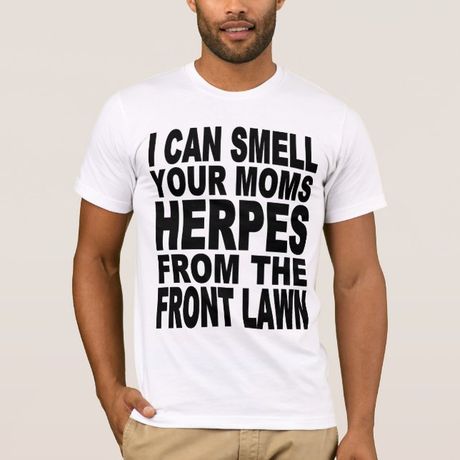 SMELL YOU MOM T-Shirt (Front)