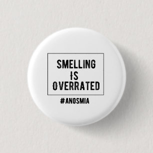 Smelling Is Overrated Anosmia Pin