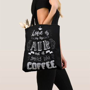 Smells Like Coffee Tote Bag