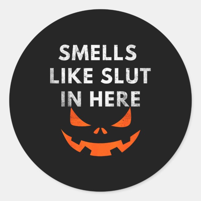 Smells Like In Here, Offensive Humor, Funny Hallow Classic Round Sticker (Front)