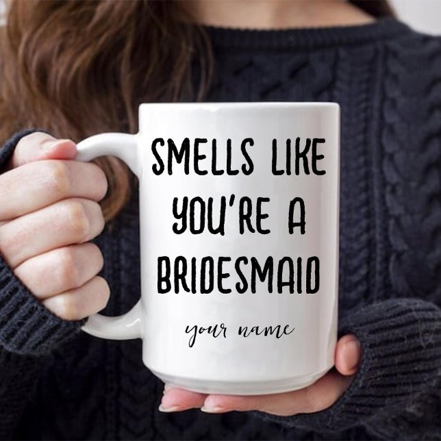 Smells Like You're a Bridesmaid Proposal Coffee Mug (Smells Like You're a Bridesmaid Proposal Coffee Mug)