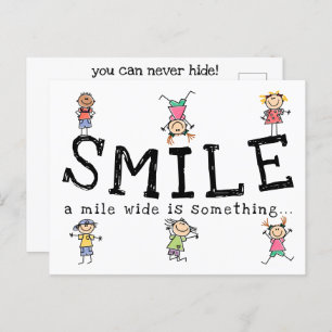 Smile A Mile Wide Is Something You Can Never Hide  Postcard