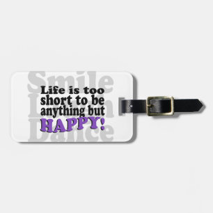 Smile and be Happy! Luggage Tag