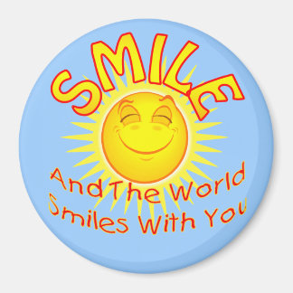 Smile and the World Smiles with You (2) Magnet