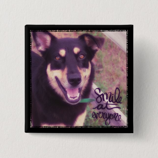 Smile at Everyone Dog 15 Cm Square Badge (Front)