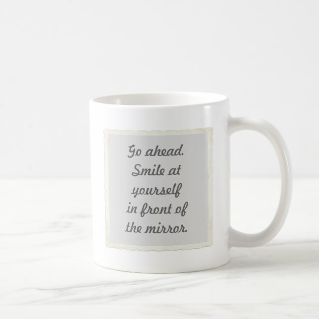 Smile at yourself in front of the mirror coffee mug (Right)