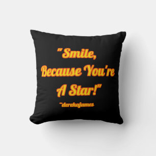 Smile, Because You're A Star! Square Throw Pillow