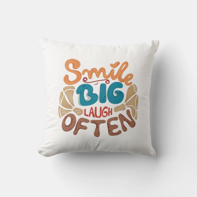 Smile Big Laugh Often Cushion (Front)