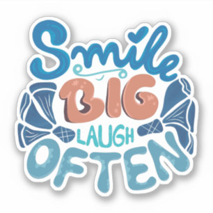 Smile Big Laugh Often: Heartwarming Message