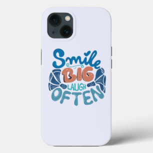 Smile Big Laugh Often: Heartwarming Message iPhone 13 Case