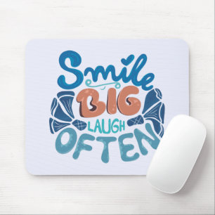 Smile Big Laugh Often: Heartwarming Message Mouse Pad