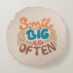 Smile Big Laugh Often: Joyful Round Cushion