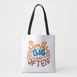 Smile Big Laugh Often Tote