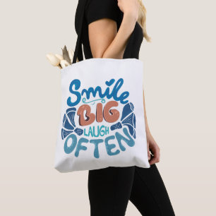 Smile Big Laugh Often Tote Bag