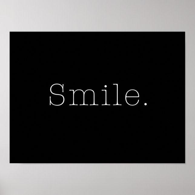 Smile. Black And White Smile Quote Template Poster (Front)