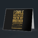Smile bro Funny birthday gifts for brothers from b Thank You Card<br><div class="desc">Smile bro Funny birthday gifts for brothers from big sister brother</div>