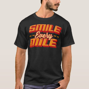 Smile Every Mile Running Marathon Runner Gift T-Shirt