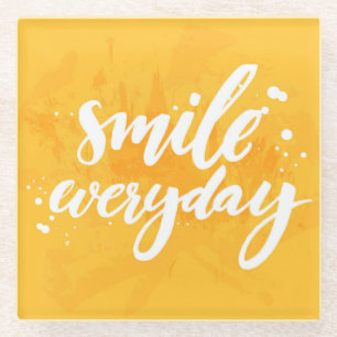 Smile Everyday Glass Coaster