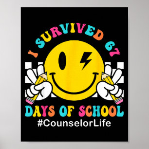 Smile Face I Survived 67 Days Of School Counselor  Poster