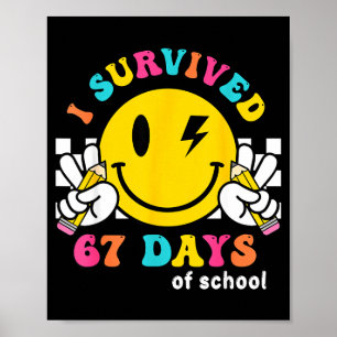 Smile Face I Survived 67 Days Of School Poster
