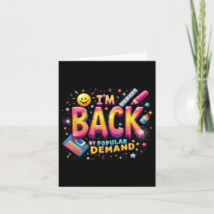Smile Face Teacher Im Back By Popular Demand Back Card