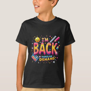 Smile Face Teacher Im Back By Popular Demand Back T-Shirt