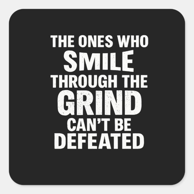 Smile grind gym motivation quote with white text square sticker (Front)