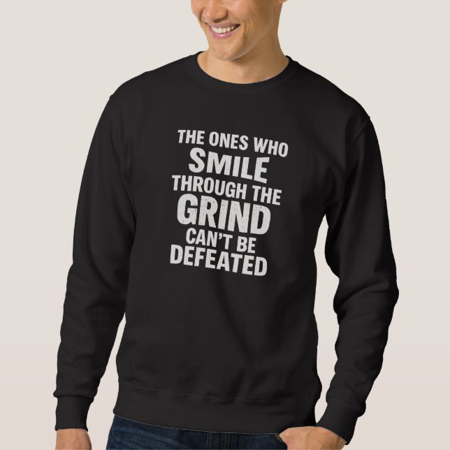 Smile grind gym motivation quote with white text sweatshirt (Front)