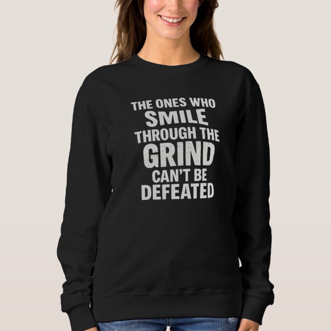 Smile grind gym motivation quote with white text sweatshirt (Front)