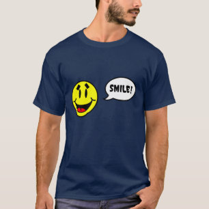 SMILE! I SAID SMILE! T-Shirt