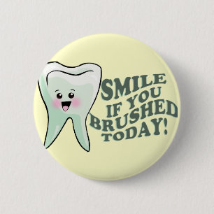 Smile If You Brushed Today 6 Cm Round Badge