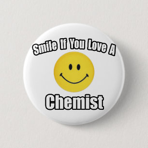 Smile If You Love a Chemist 6 Cm Round Badge