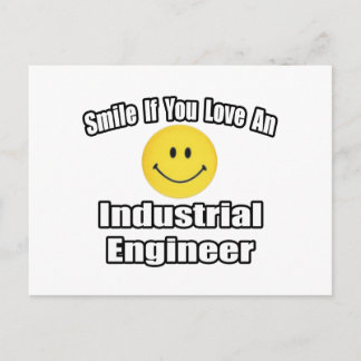 Smile If You Love An Industrial Engineer Postcard