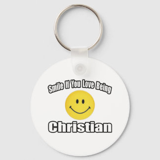 Smile If You Love Being Christian Key Ring