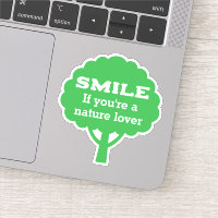 Smile If You're A Nature Lover