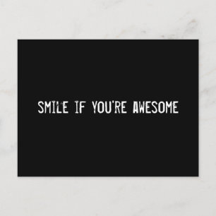smile if you're awesome postcard
