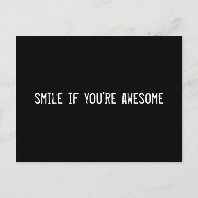 smile if you're awesome postcard (Front)