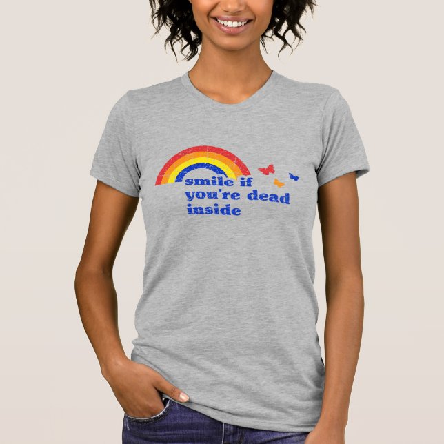 "Smile If You're Dead Inside" Funny Dark Humor T-Shirt (Front)