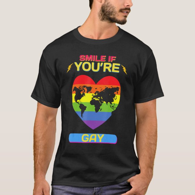 Smile If You're Gay  Funny Saying Sarcastic Funny  T-Shirt (Front)