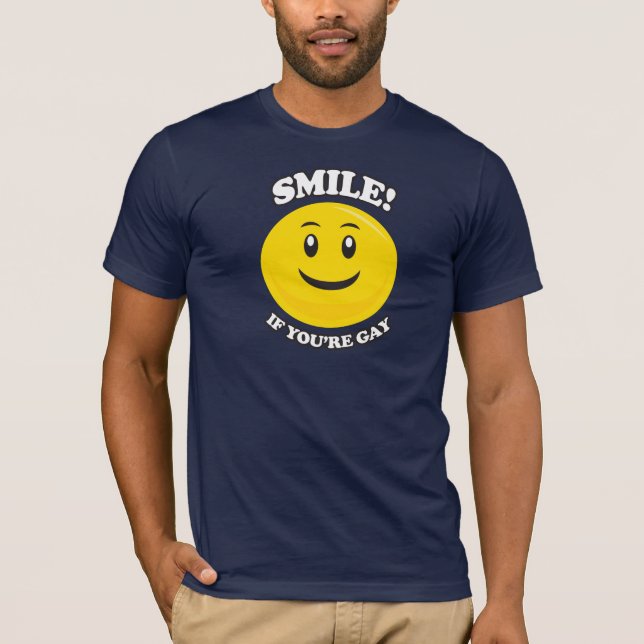 SMILE IF YOU'RE GAY T-Shirt (Front)