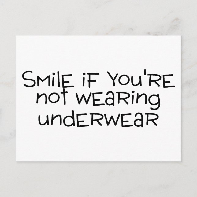 Smile If Youre Not Wearing Underwear Postcard (Front)