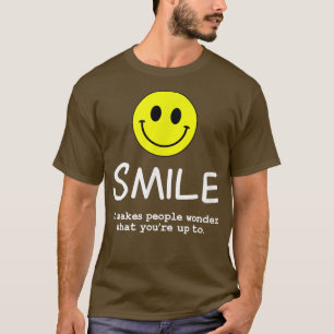 Smile it makes People wonder inspirational quotes  T-Shirt