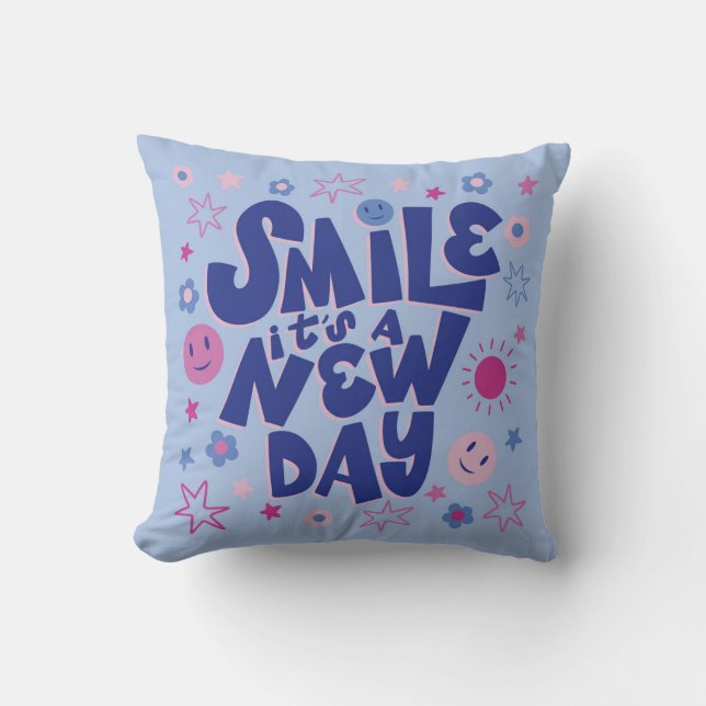 Smile, It’s a New Day Cushion (Front)