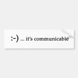 smile...it's communicable bumper sticker