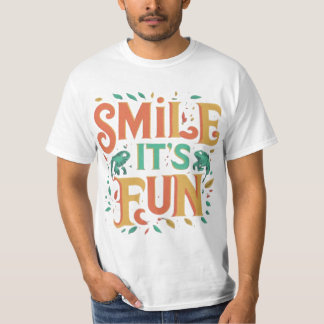 Smile, It's Fun - Playful Vibes T-shirt" T-Shirt