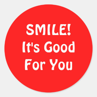 SMILE! It's Good For You. Red. Classic Round Sticker