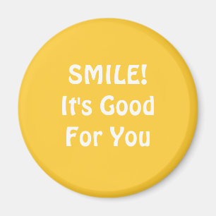 SMILE! It's Good For You. Yellow. Magnet