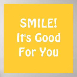 SMILE! It's Good For You. Yellow. Poster