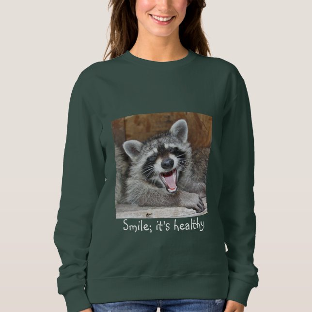 Smile ; It's Healthy Sweatshirt (Front)